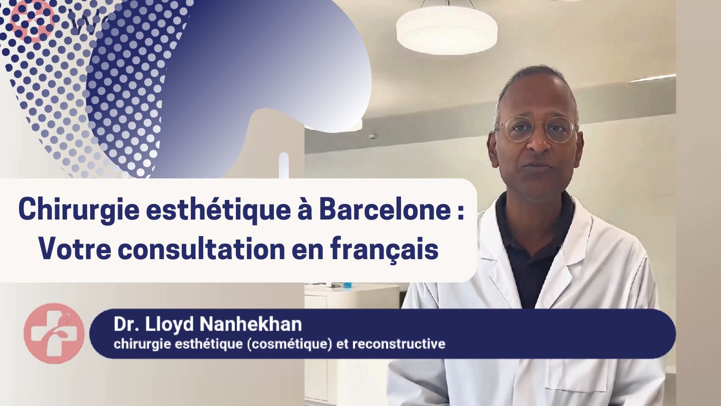 Chirurgie à Barcelone Dr Lloyd french